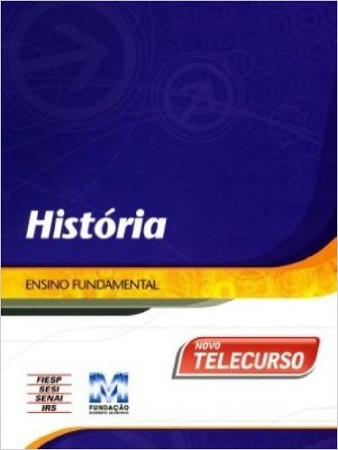 Novo Telecurso. Ensino Fundamental. Historia - Volume 1