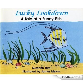 Lucky Lookdown, A Tale of a Funny Fish (Suzanne Tate's Nature Series) (English Edition) [Kindle-editie] beoordelingen