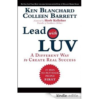 Lead with LUV: A Different Way to Create Real Success [Kindle-editie]