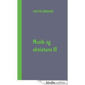 Musik og eksistens III [Kindle-editie]