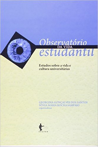 Observatório Da Vida Estudantil. Estudos Sobre A Vida E Cultura Universitárias