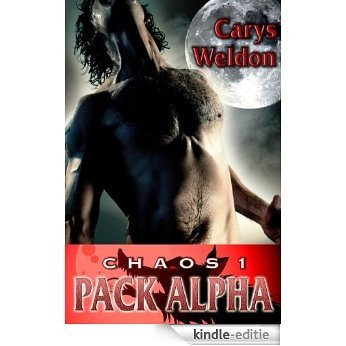 1: Chaos - Pack Alpha (The Pack Series) (English Edition) [Kindle-editie]