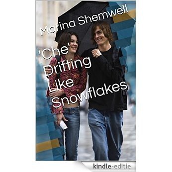 'Che' Drifting Like Snowflakes (English Edition) [Kindle-editie]