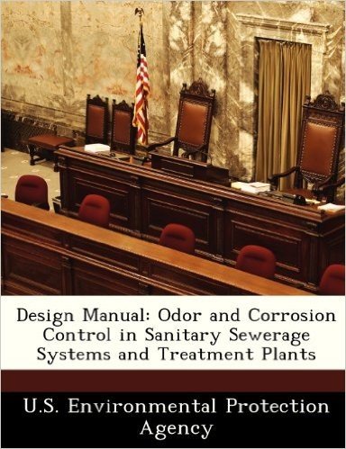 Design Manual: Odor and Corrosion Control in Sanitary Sewerage Systems and Treatment Plants