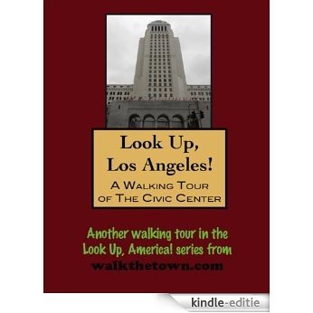 A Walking Tour of Los Angeles - Civic Center (Look Up, America!) (English Edition) [Kindle-editie] beoordelingen