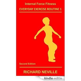 Everyday Exercise Routine 1: The Bodyweight Only Workout Program (Everyday Exercise Routines) (English Edition) [Kindle-editie]