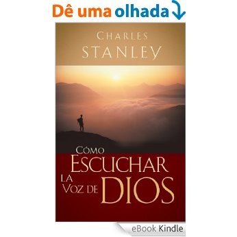 Cómo escuchar la voz de Dios (Spanish Edition) [eBook Kindle]
