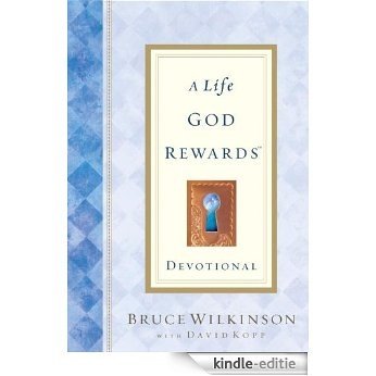 A Life God Rewards Devotional (Breakthrough Series) [Kindle-editie]