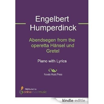 Abendsegen from the operetta Hänsel und Gretel - Score [Kindle-editie]