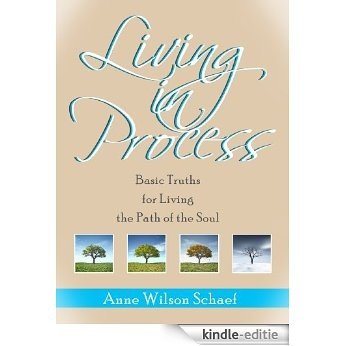 Living in Process: Basic Truths for Living the Path of the Soul (English Edition) [Kindle-editie] beoordelingen