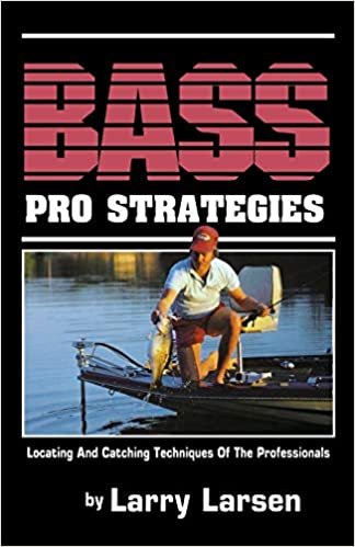 Bass Pro Strategies: Book 3: Locating and Catching Techniques of the Professionals (Bass Series Library)