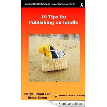10 Tips for Publishing on Kindle (English Edition) [Kindle-editie]
