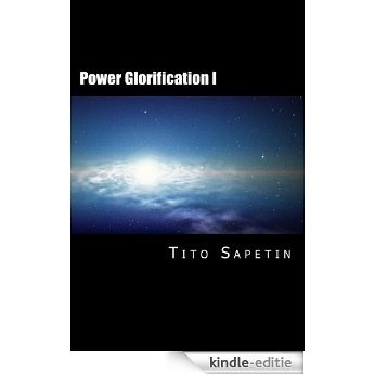 Power Glorification I ("10+3 MDGC Book" Book 18) (English Edition) [Kindle-editie]