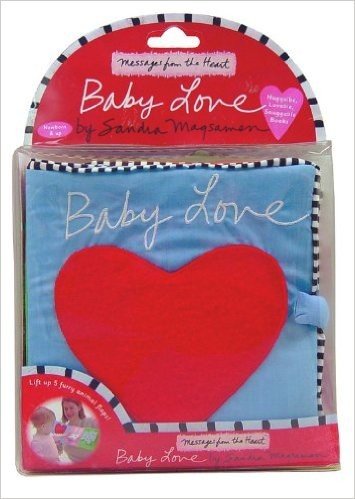 Messages from the Heart: Baby Love: Huggable, Lovable, Snuggable Books