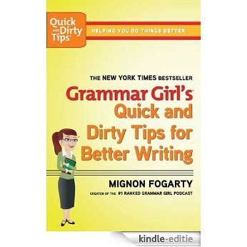 Grammar Girl's Quick and Dirty Tips for Better Writing (Quick & Dirty Tips) [Kindle-editie]