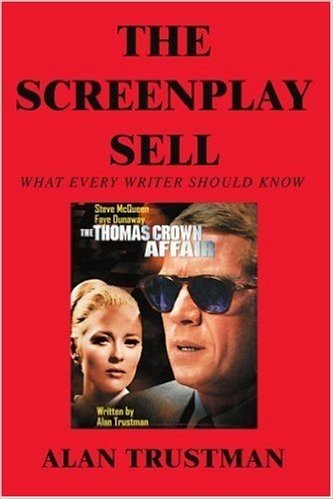 The Screenplay Sell: What Every Writer Should Know and I Didn't