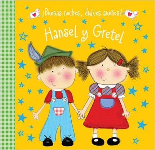 Buenas Noches, Dulces Suenos! Hansel y Gretel