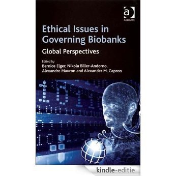 Ethical Issues in Governing Biobanks: Global Perspectives [Kindle-editie]