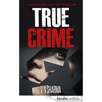True Crime -  ( A Hayes Reid Mystery Thriller) (English Edition) [Kindle-editie]