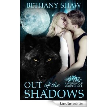 Out of the Shadows (A Werewolf Wars Novel Book 1) (English Edition) [Kindle-editie]