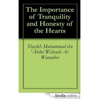 The Importance of Tranquility and Honesty of the Hearts (English Edition) [Kindle-editie]