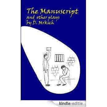 The Manuscript and other Plays (English Edition) [Kindle-editie]