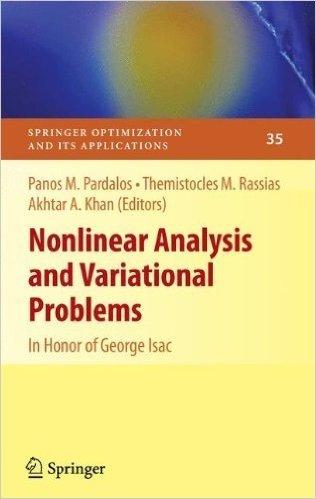 Nonlinear Analysis and Variational Problems: In Honor of George Isac baixar