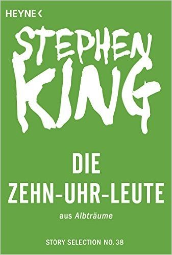 Die Zehn-Uhr-Leute: Story aus Albträume (Story Selection 38) (German Edition)