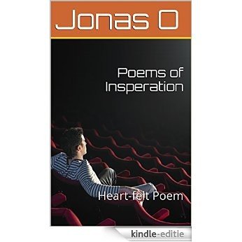 Poems of Insperation: Heart-felt Poem (1 Funny Poems of Inspration Book 400) (English Edition) [Kindle-editie]