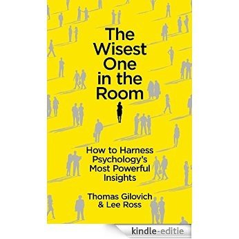 The Wisest One in the Room: How To Harness Psychology�s Most Powerful Insights [Kindle-editie] beoordelingen