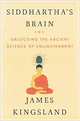 Siddhartha's Brain: Unlocking the Ancient Science of Enlightenment
