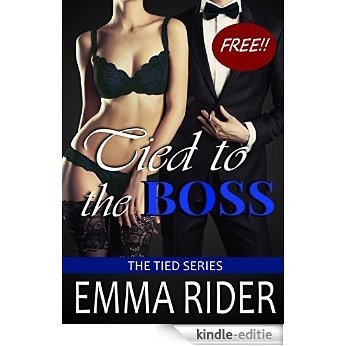 Tied to the Boss (Tied Series Book 1) (English Edition) [Kindle-editie]