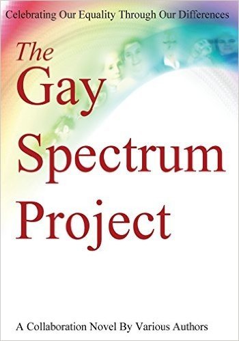 The Gay Spectrum Project: A Collaboration Novel baixar