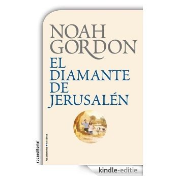 El diamante de Jerusalén (BIBLIOTECA NOAH GORDON) [Kindle-editie]