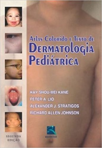 Dermatologia Pediatrica. Atlas Colorido E Texto
