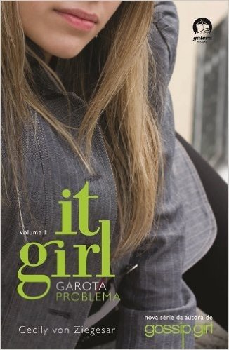 It Girl. Garota Problema - Volume 1