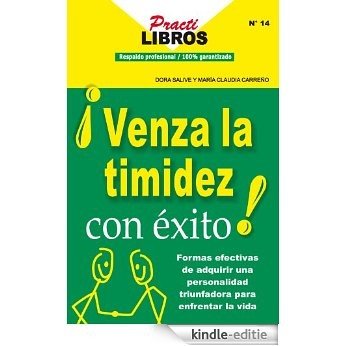 Venza La Timidez Con Exito ! (Practilibros nº 14) (Spanish Edition) [Kindle-editie]