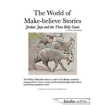 Jordan: Juju and the Three Billy Goats (The World of Make-believe Stories Book 10) (English Edition) [Kindle-editie]