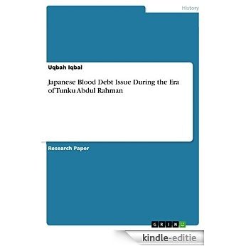 Japanese Blood Debt Issue During the Era of Tunku Abdul Rahman [Kindle-editie] beoordelingen