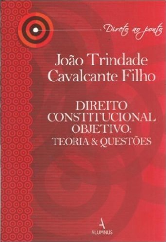 Direito Constitucional Objetivo - Teoria & Questoes