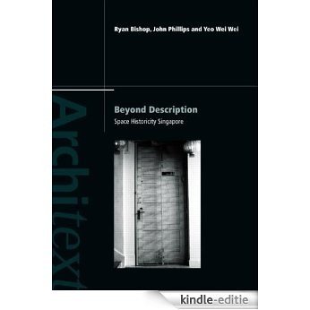 Beyond Description: Singapore Space Historicity (Architext) [Kindle-editie]