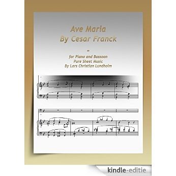 Ave Maria By Cesar Franck-for Piano and Bassoon Pure Sheet Music By Lars Christian Lundholm [Kindle-editie]