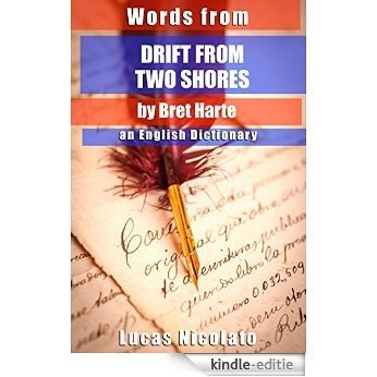 Words from Drift from Two Shores by Bret Harte: an English Dictionary (English Edition) [Kindle-editie]