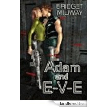 Adam And E-V-E (English Edition) [Kindle-editie]