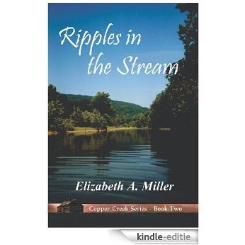 Ripples in the Stream (Copper Creek Series Book 2) (English Edition) [Kindle-editie]