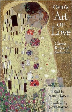 Ovid's Art of Love: Classic Rules of Seduction