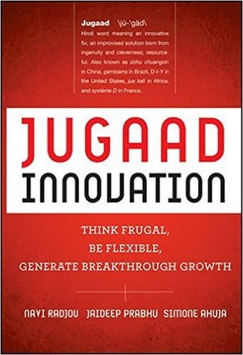 Jugaad Innovation: Think Frugal, Be Flexible, Generate Breakthrough Growth baixar