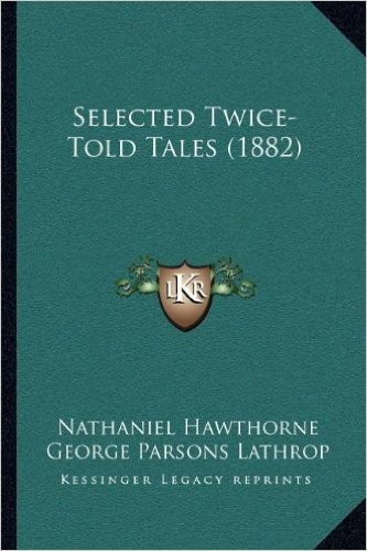 Selected Twice-Told Tales (1882)