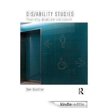 Dis/ability Studies: Theorising disablism and ableism [Kindle-editie]