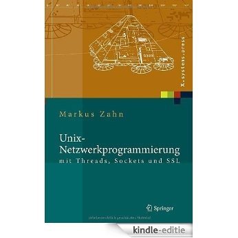 Unix-Netzwerkprogrammierung mit Threads, Sockets und SSL (X.systems.press) [Kindle-editie]